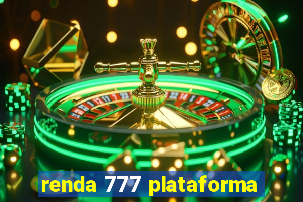 renda 777 plataforma